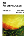 ÄR är en process - Ingemar Härdelin